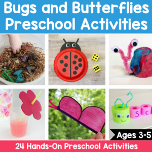 Bugs and Butterflies Preschool Activities – 24 Hands-On Learning Ideas